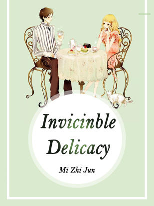 Invicinble Delicacy